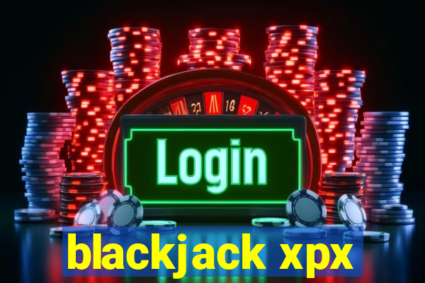 blackjack xpx