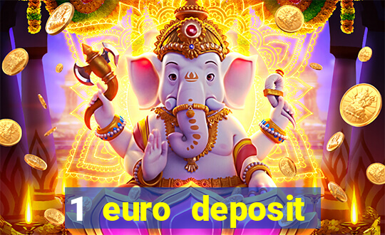 1 euro deposit bonus casino