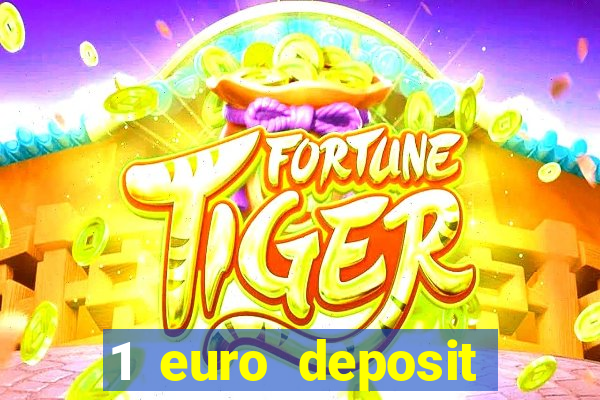 1 euro deposit bonus casino