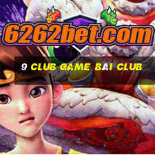 9 Club Game Bài Club