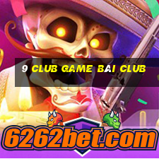 9 Club Game Bài Club