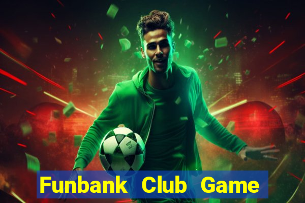 Funbank Club Game Bài 365