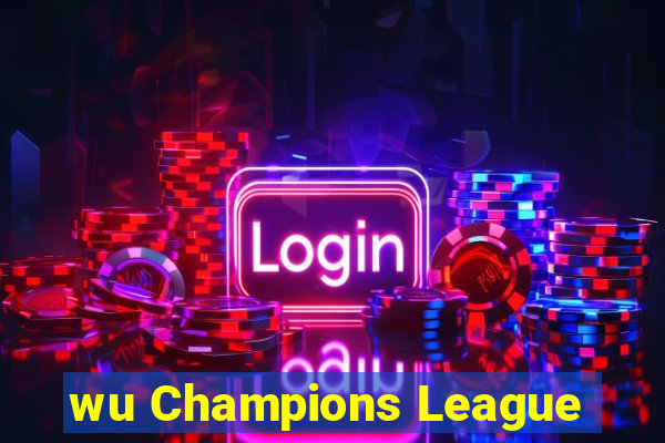 wu Champions League