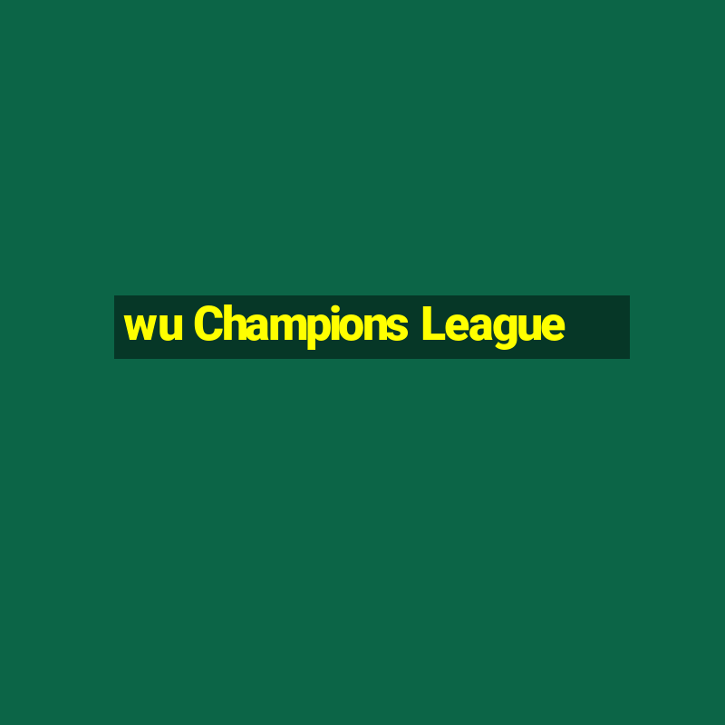 wu Champions League