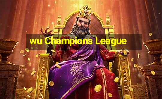 wu Champions League