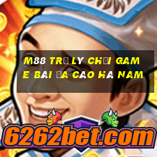 M88 Trợ lý chơi game bài đa cáo Hà Nam