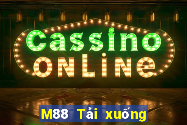 M88 Tải xuống Fun88 Empire Client