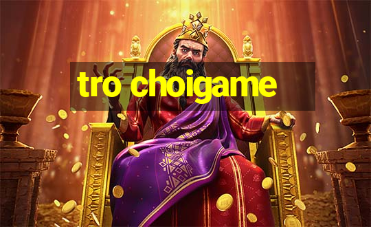 tro choigame