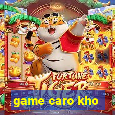 game caro kho