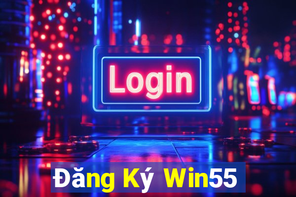 Đăng Ký Win55