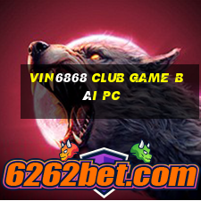 Vin6868 Club Game Bài Pc