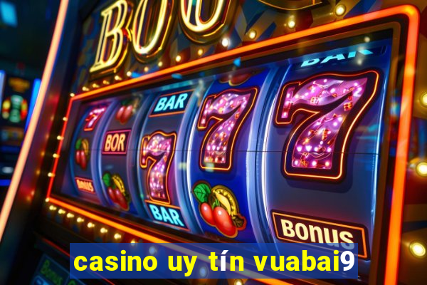 casino uy tín vuabai9