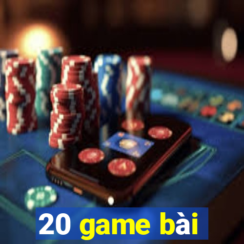 20 game bài