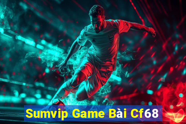 Sumvip Game Bài Cf68