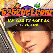 San Club Tải Game Bài Đổi Thưởng