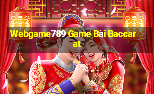 Webgame789 Game Bài Baccarat