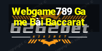 Webgame789 Game Bài Baccarat