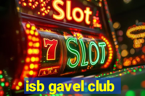 isb gavel club