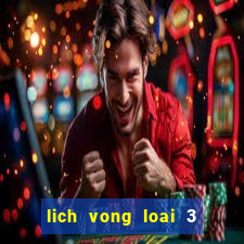 lich vong loai 3 world cup 2022