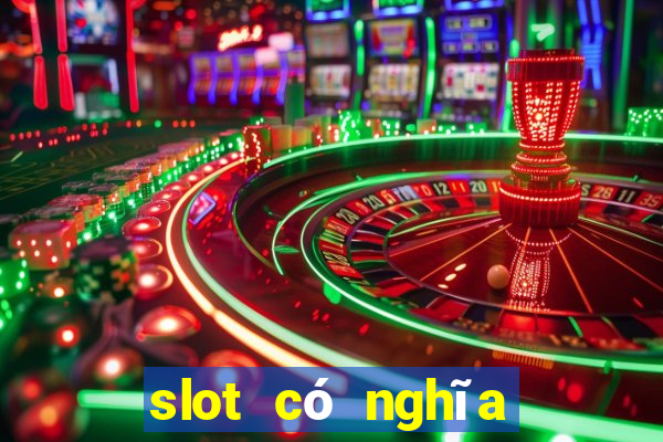 slot có nghĩa là gì