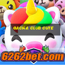 gacha club cute