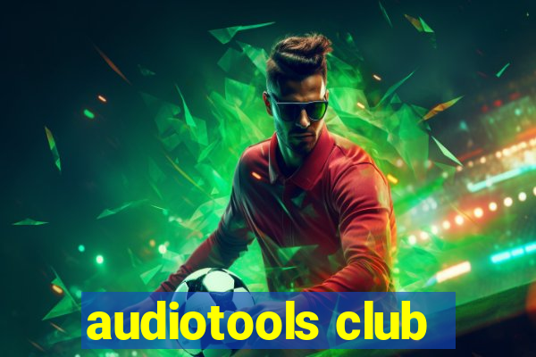 audiotools club