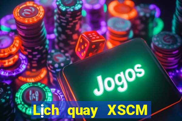 Lịch quay XSCM ngày 16