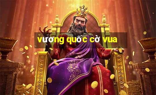 vương quốc cờ vua