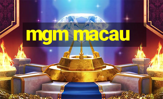 mgm macau