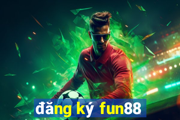 đăng ký fun88