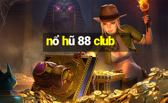 nổ hũ 88 club