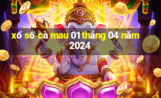 xổ số cà mau 01 tháng 04 năm 2024