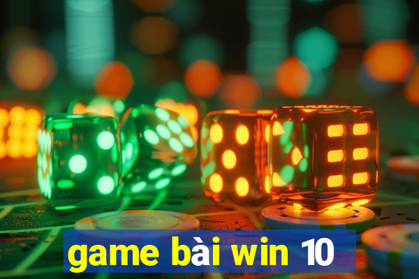 game bài win 10