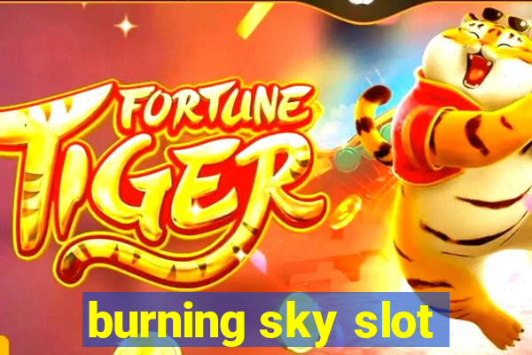 burning sky slot