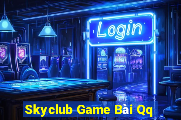 Skyclub Game Bài Qq