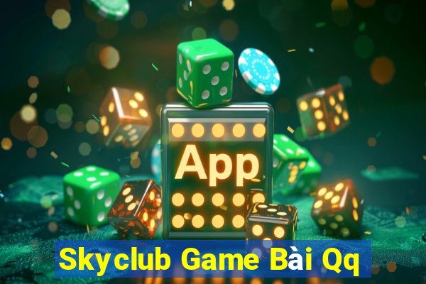 Skyclub Game Bài Qq