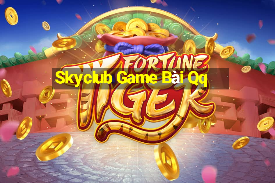 Skyclub Game Bài Qq