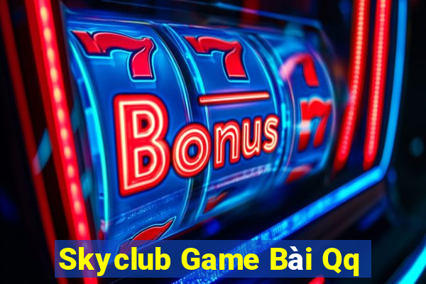 Skyclub Game Bài Qq