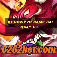 Kengvipvn Game Bài Quay Hũ