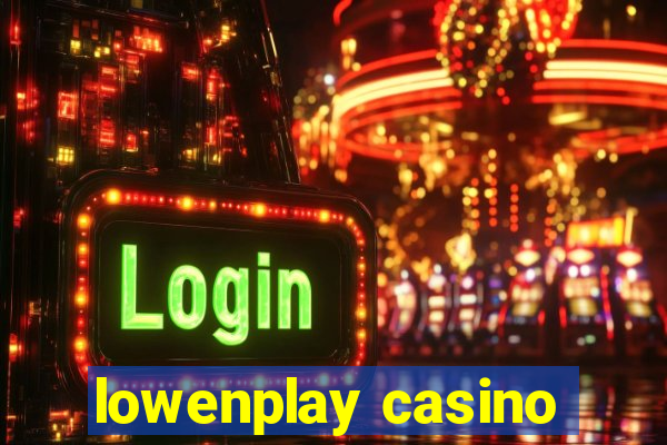 lowenplay casino