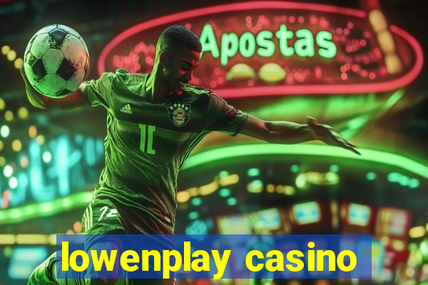 lowenplay casino