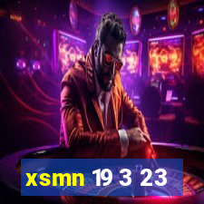 xsmn 19 3 23