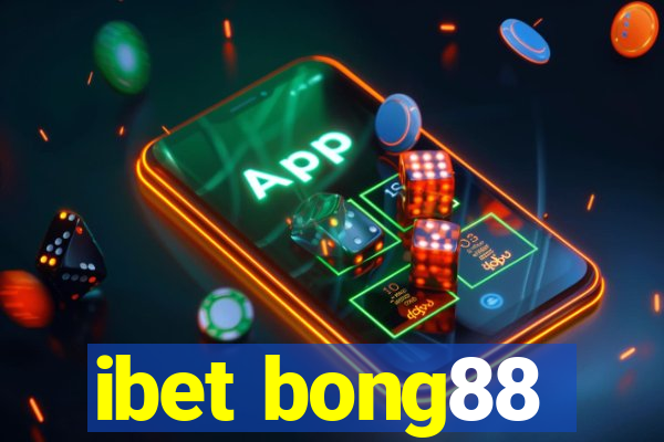 ibet bong88