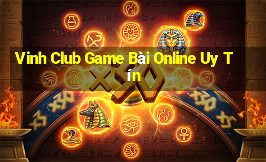 Vinh Club Game Bài Online Uy Tín