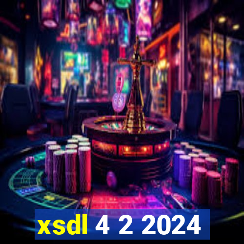 xsdl 4 2 2024