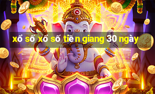 xổ số xổ số tiền giang 30 ngày