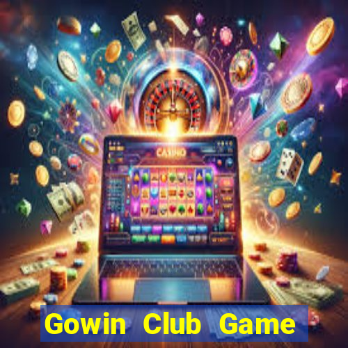 Gowin Club Game Bài Miễn Phí