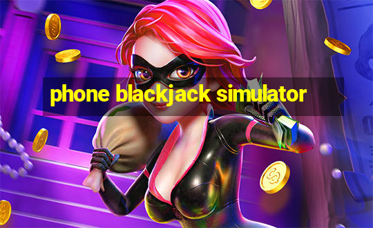 phone blackjack simulator