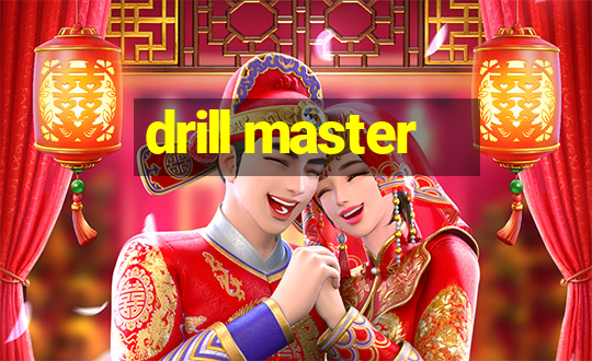 drill master