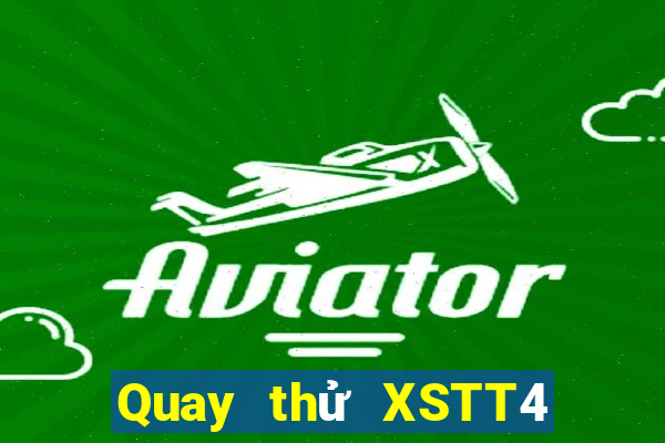 Quay thử XSTT4 thứ hai